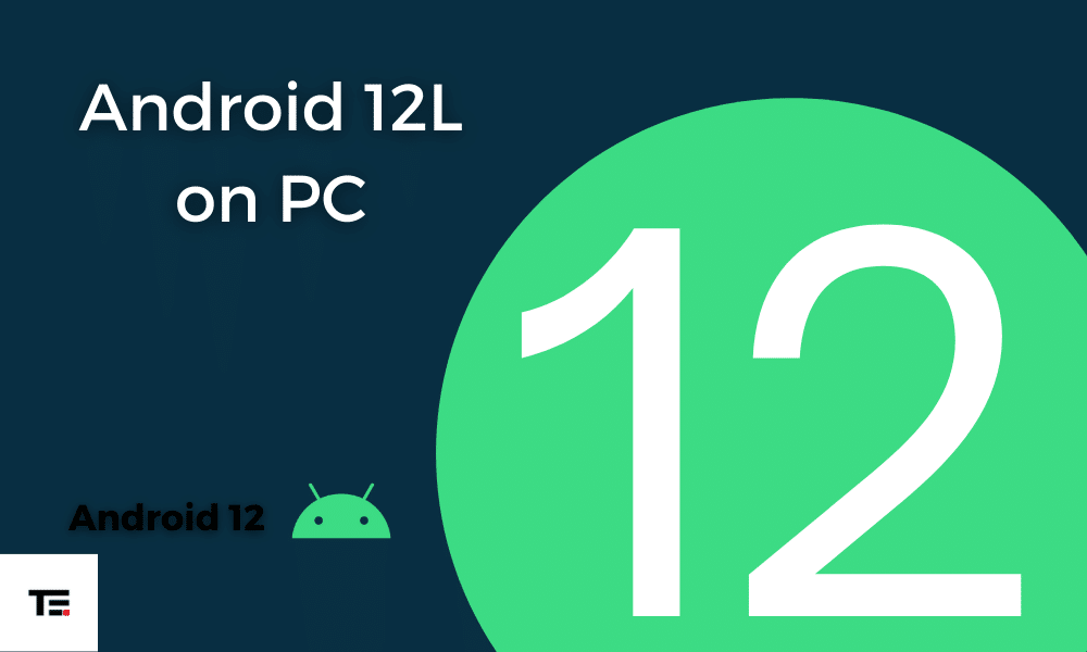 How to Install And Run Android 12L on Your PC