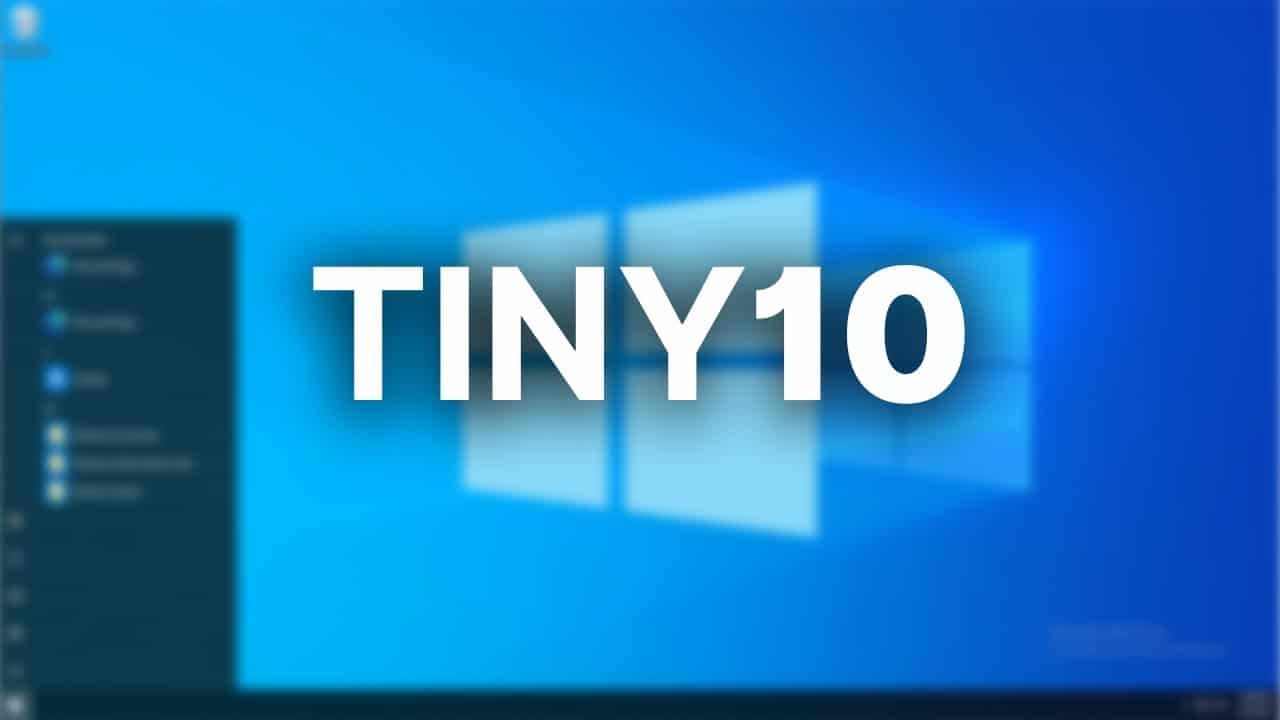 What is Tiny10 (Lightweight Windows 10) and How to Install It