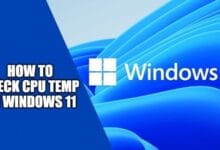 How To Check And Display The CPU Temperature In Windows 11 ( Step-By-Step)