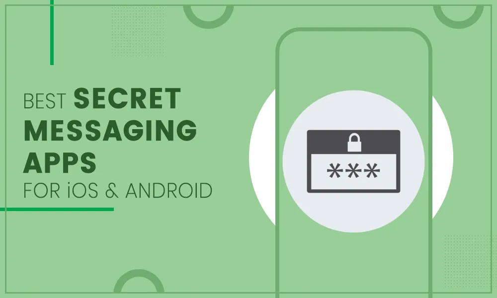 10 Best Secret Messaging Apps For Android And iOS