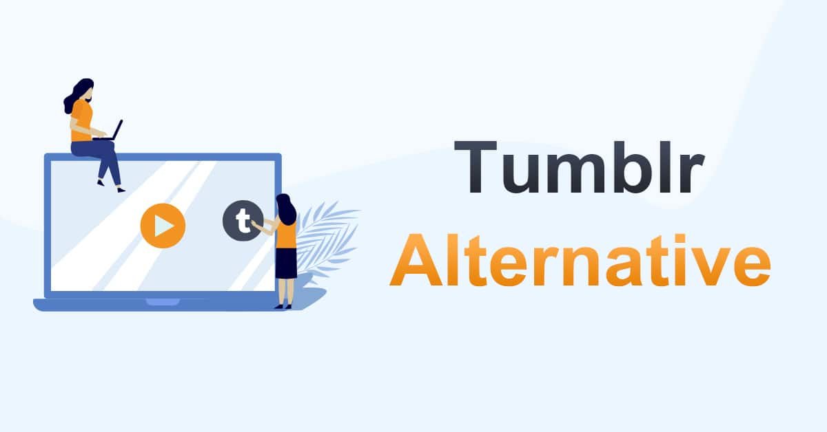 10 Best Tumblr Alternatives For You To Check Out