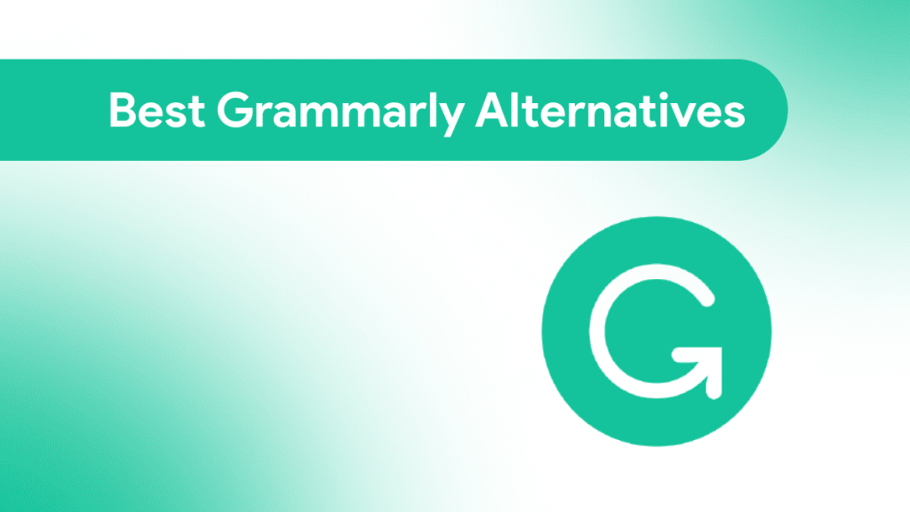 7 Best Grammarly Alternatives