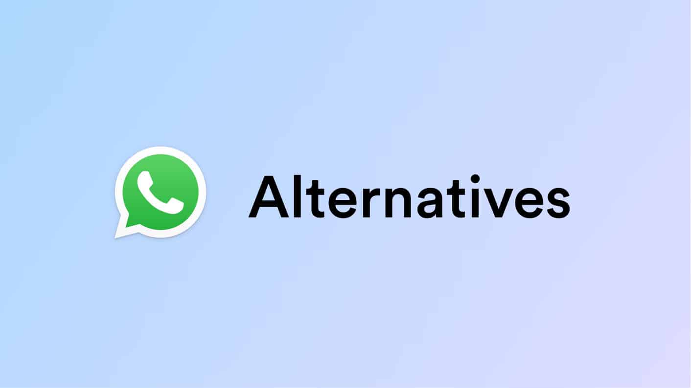 7 Best Whatsapp Alternatives You Can Try