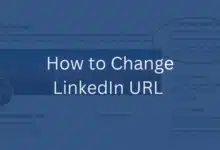 How To Change Your LinkedIn URL: Step-By-Step Guide To Customize Your Profile