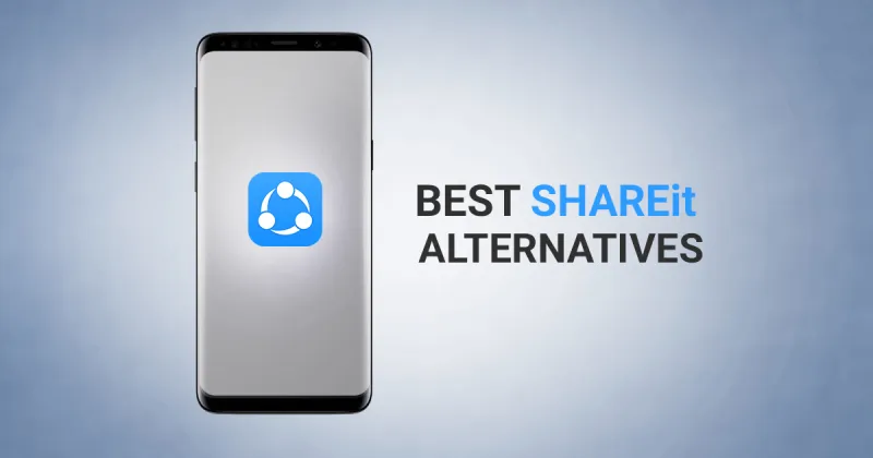 9 Best Shareit Alternatives For Android