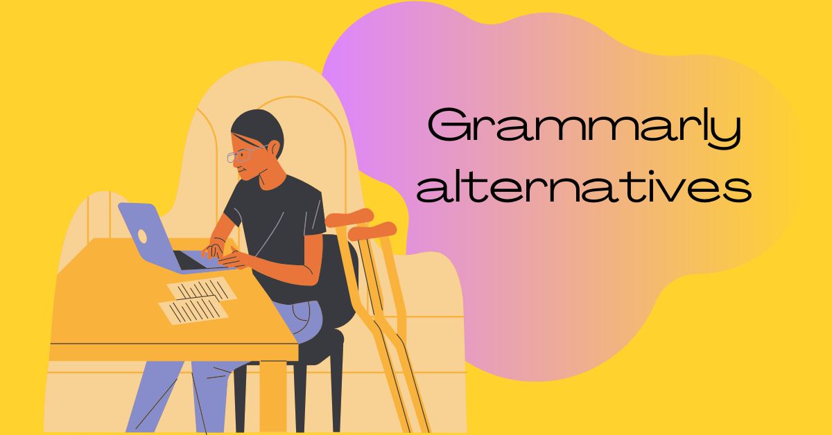 7 Best Grammarly Alternatives