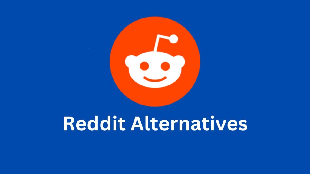6 Best Reddit Alternatives To Use
