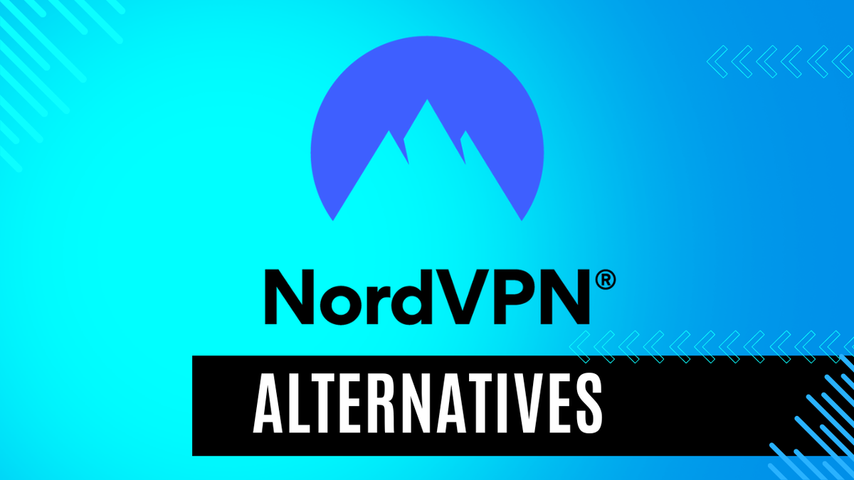 10 Best NordVPN Alternatives That You Should Try